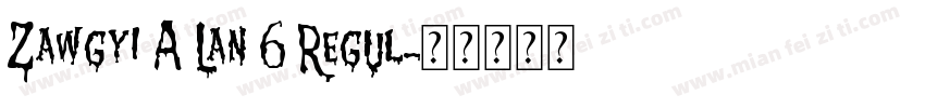Zawgyi A Lan 6 Regul字体转换